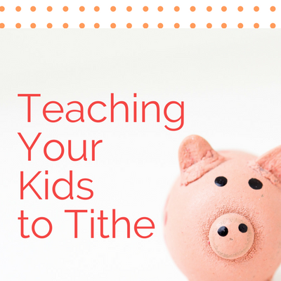 Teaching Your Kids to Tithe