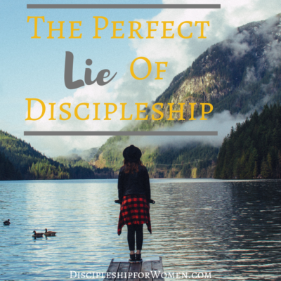 The Perfect Lie of Discipleship