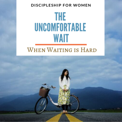 The Uncomfortable Wait in Discipleship